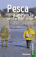 Pesca a pie en la orilla del mar. Moluscos, crustaceos, peces y equinodermos