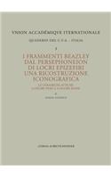 I Frammenti Beazley Dal Persephoneion Di Locri Epizefiri. Una Ricostruzione Iconografica: Le Ceramiche Attiche a Figure Ner E a Figure Rosse
