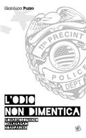L'odio non dimentica