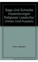 Sage Und Schreibe: Inszenierungen Religioser Lesekultur