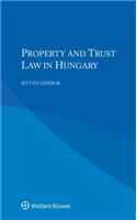Property and Trust Law in Hungary