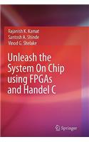 Unleash the System on Chip Using FPGAs and Handel C