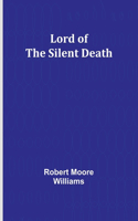 Lord of the Silent Death