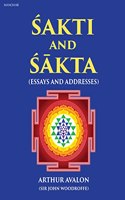 Sakti and Sakta: (Essays and Addresses)