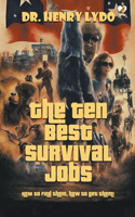 The Ten Best Survival Jobs How to find them, how to get them!