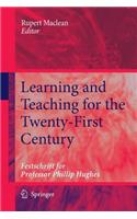 Learning and Teaching for the Twenty-First Century