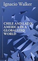 Chile and Latin America in a Globalized World