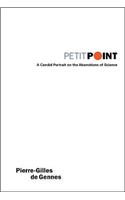 Petit Point: A Candid Portrait on the Aberrations of Science