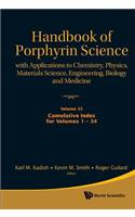 Handbook Of Porphyrin Science: With Applications To Chemistry, Physics, Materials Science, Engineering, Biology And Medicine - Volume 35: Cumulative Index For Volumes 1 - 34