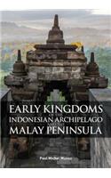Early Kingdoms of the Indonesian Archipelago and the Malay Peninsula