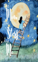 The Moon, The Stars and Me