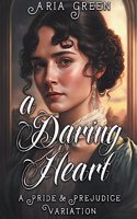 Daring Heart: A Thrilling Pride and Prejudice Variation