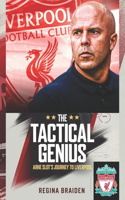 The Tactical Genius: Arne Slot's Journey to Liverpool