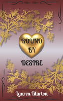 Bound by Desire: (1 Bound Together)