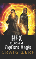 HEX Buch 4 Tapfere Magie: Eine Urban-Fantasy-Krimiserie