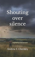 Shouting over silence