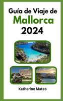 Guía de Viaje de Mallorca 2024