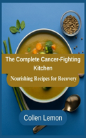 The Complete Cancer-Fighting Kitchen