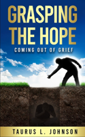 Grasping the Hope: Coming Out of Grief