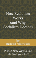 How Evolution Works (and Why Socialism Doesn't)