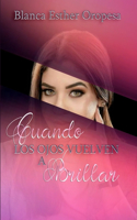 Cuando los ojos vuelven a brillar