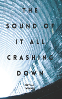 Sound Of It All Crashing Down: Collected Nightmares