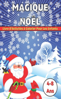 Noël Magique Livre D'Activités à Colorier Pour Les Enfants 4-8 Ans: Noël 90+ Illustrations Coloriage Belles Fleurs, Élément De Noël, Adorable Détente Automne Designs Soulagement Du Stress Enfants, Adultes Relaxation