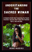 Understanding the sacred woman