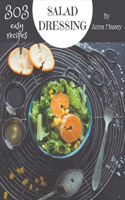 303 Easy Salad Dressing Recipes