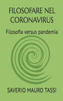 Filosofare Nel Coronavirus: Filosofia versus pandemia