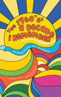 1960's: A DECADE I REMEMBER: 60 Essays From My Childhood