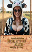 Begging to be Milked