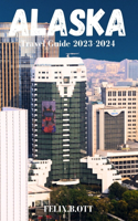 Alaska Travel Guide 2023-2024