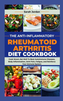 Anti-Inflammatory Rheumatoid Arthritis Diet Cookbook
