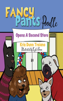 Fancy Pants Poodle Opens A Second Store: "Fancy Pants Poodle: Pawsitively Entrepreneurial Adventures for Young Minds"