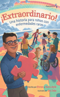 ¡Extraordinario! Una historia para niños con enfermedades raras (Hispanoamérica)