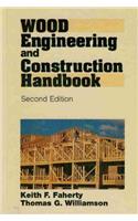 Wood Engineering and Construction Handbook