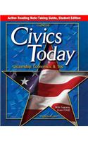 Civics Today: Citizenship, Economics, & You, Active Reading Note-Taking Guide, Student Edition: (Civics Today: Citzshp Econ You)