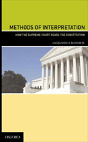 Methods of Interpretation: How the Supreme Reads the Constitution