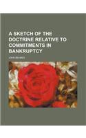 A Sketch of the Doctrine Relative to Commitments in Bankruptcy