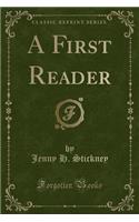 A First Reader (Classic Reprint)