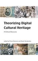 Theorizing Digital Cultural Heritage