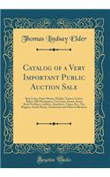 Catalog of a Very Important Public Auction Sale: Rare Coins, Paper Money, Medals, Tokens, Curios, Relics, Old Newspapers, Cut Gems, Stones, Stone Bead Necklaces, Ambers, Amethysts, Topaz, Etc.; The Higgins, Axtell, Henry, Vandewater and Other Colle: Rare Coins, Paper Money, Medals, Tokens, Curios, Relics, Old Newspapers, Cut Gems, Stones, Stone Bead Necklaces, Ambers, Amethysts, Topaz, Etc.; The