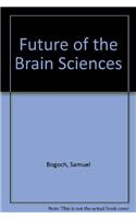 Future of the Brain Sciences