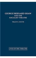 George Bernard Shaw and the Socialist Theatre