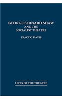 George Bernard Shaw and the Socialist Theatre