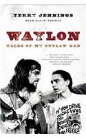 Waylon: Tales of My Outlaw Dad