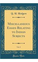 Miscellaneous Essays Relating to Indian Subjects, Vol. 2 (Classic Reprint)
