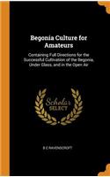 Begonia Culture for Amateurs