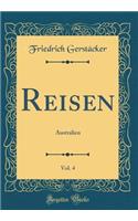 Reisen, Vol. 4: Australien (Classic Reprint)